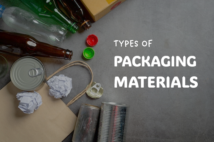 Different Types of Packaging Materials Explained for Beginners